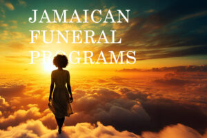 Jamaican Funeral Programs | The Artistry and Significance